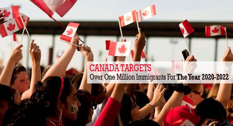 Canada Target over One million Immigrants for the Year 2020-2022