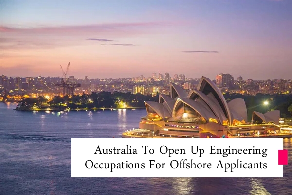 Australia To Open Up Engineering Occupations For Offshore Applicants