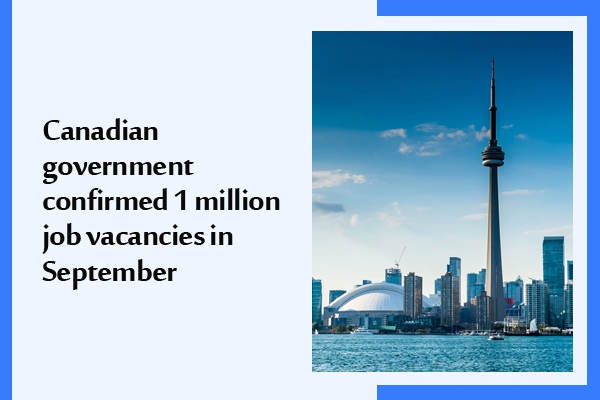 Canadian government confirmed 1 million job vacancies in September