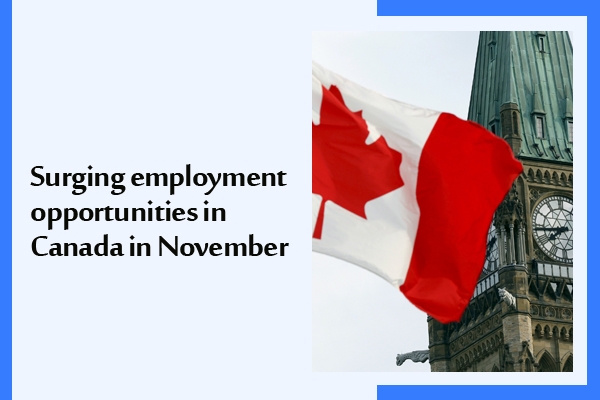 Surging employment opportunities in Canada in November