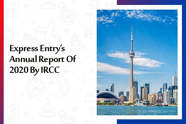 Express Entry Annual Report Of 2020 By IRCC