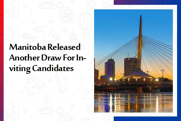 Manitoba Released Another Draw For Inviting Candidates