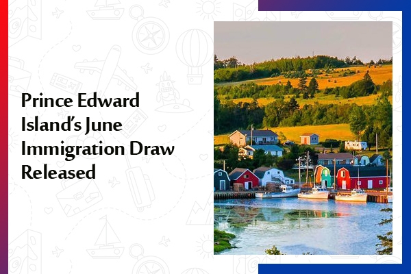 Prince Edward Islands June Immigration Draw Released