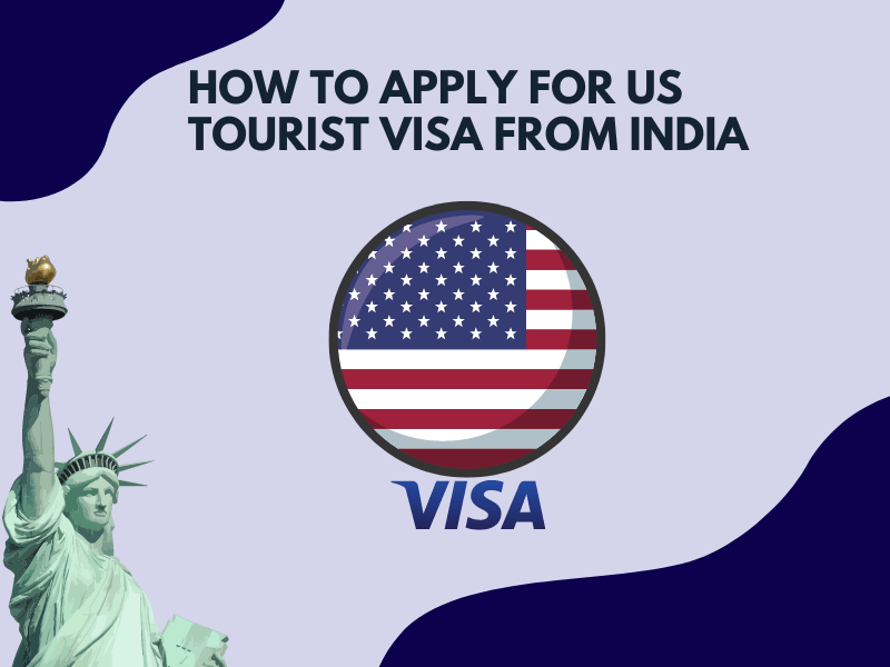 How to Apply for US Tourist Visa from India