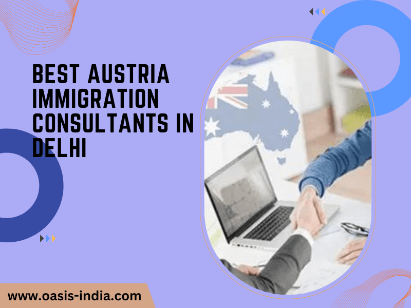 Best Austria Work Visa Consultants in Delhi