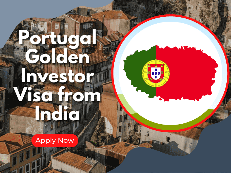 Portugal Golden Investor Visa from India