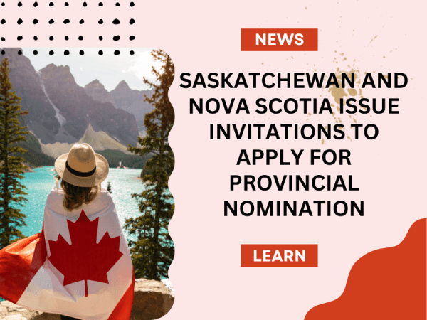 Saskatchewan and Nova Scotia Issue Invitations to Apply for Provincial Nomination
