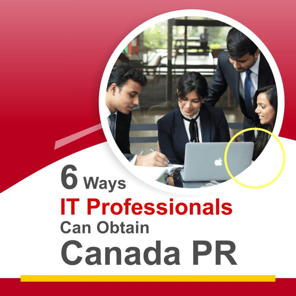 6 Ways IT Professionals Can Obtain Canada PR