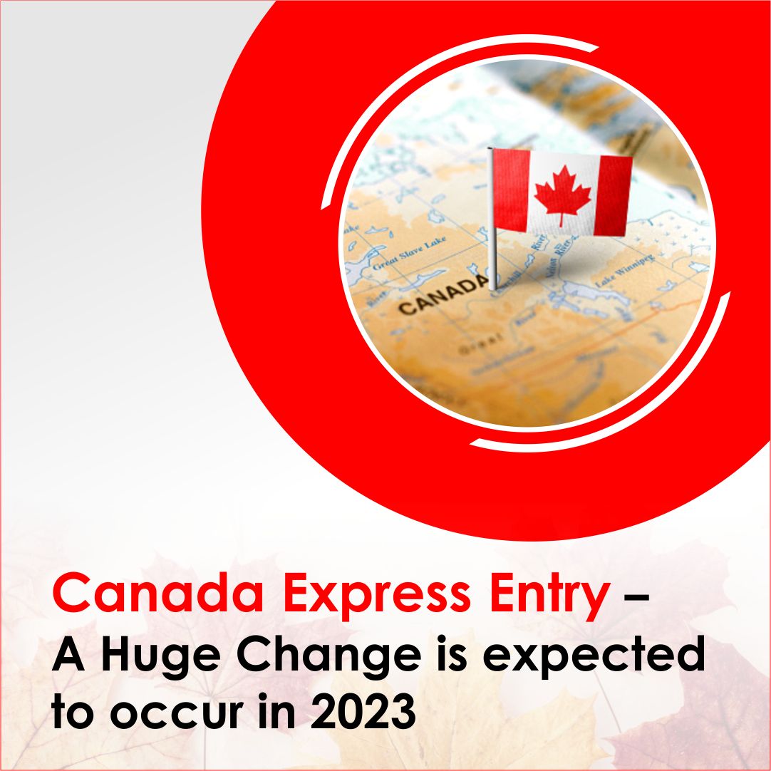 Canada Express Entry – A Huge Change is expected to occur in 2023