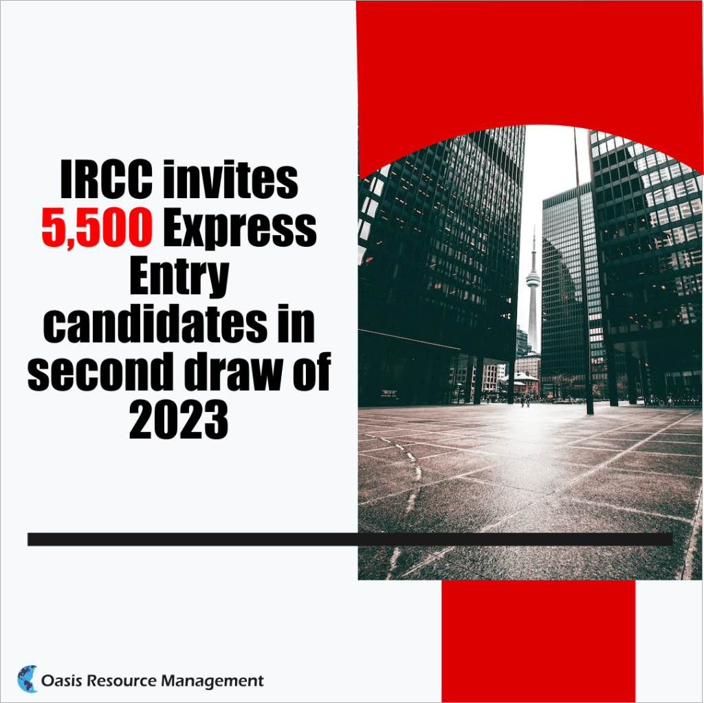 IRCC invites 5500 Express Entry Candidates in the Second Draw of 2023