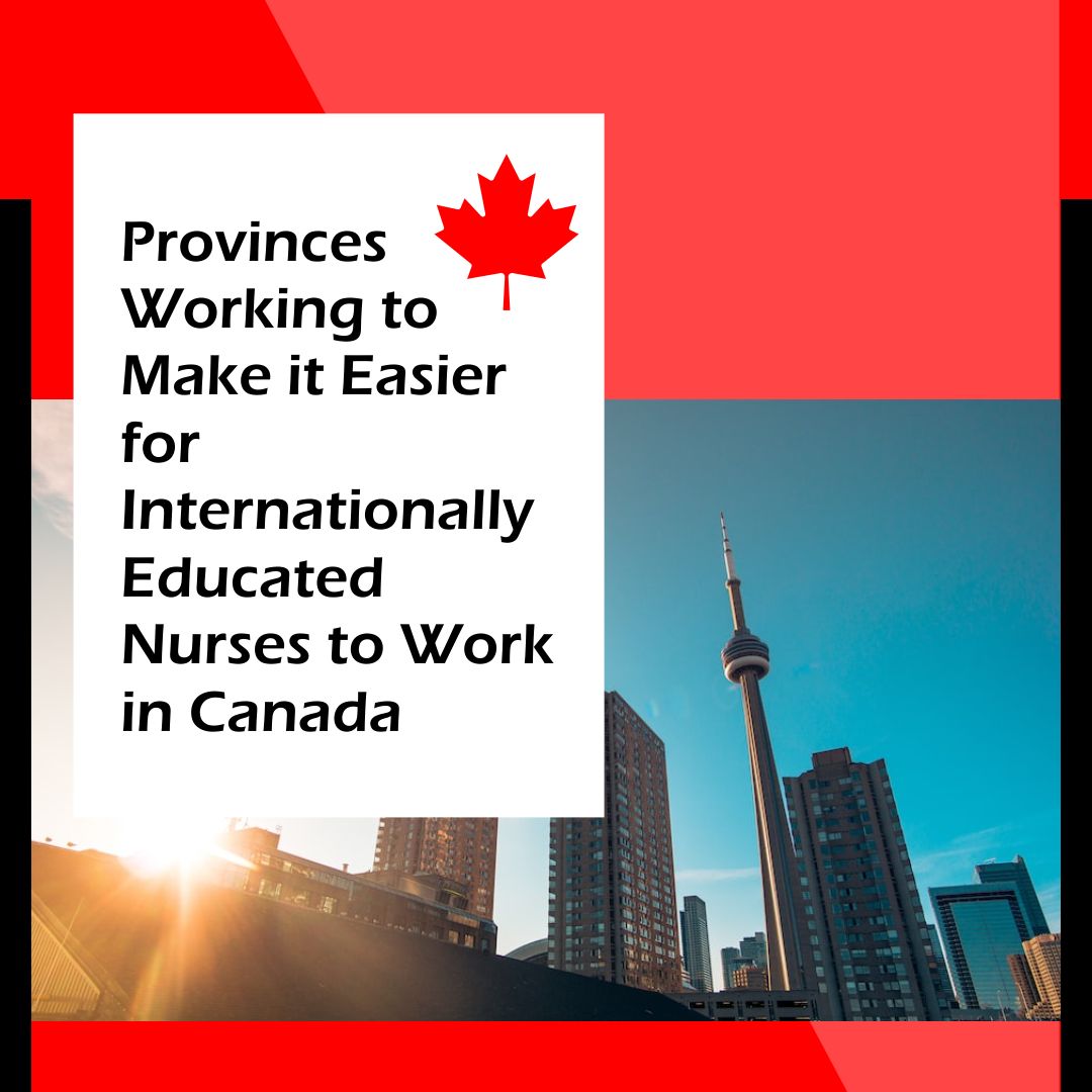 Provinces Working to Make it Easier for Internationally Educated Nurses to Work in Canada