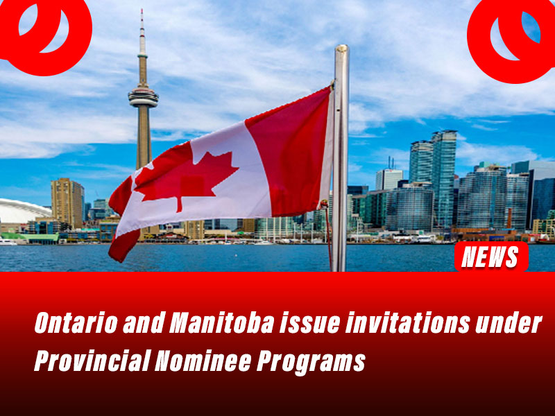 Ontario and Manitoba issue invitations under Provincial Nominee Programs