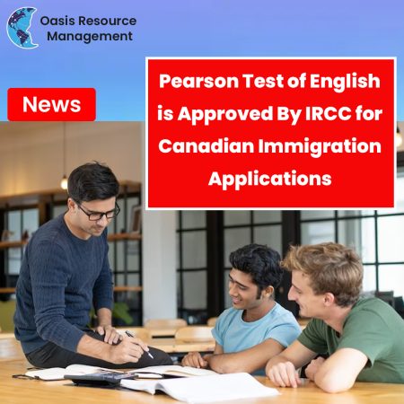 Pearson Test of English is approved by IRCC for Canadian immigration applications