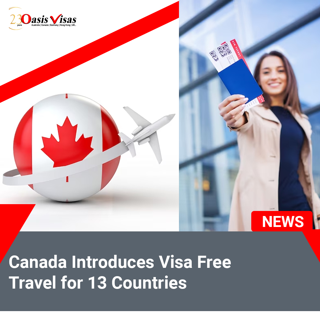 Canada Introduces Visa Free Travel for 13 Countries
