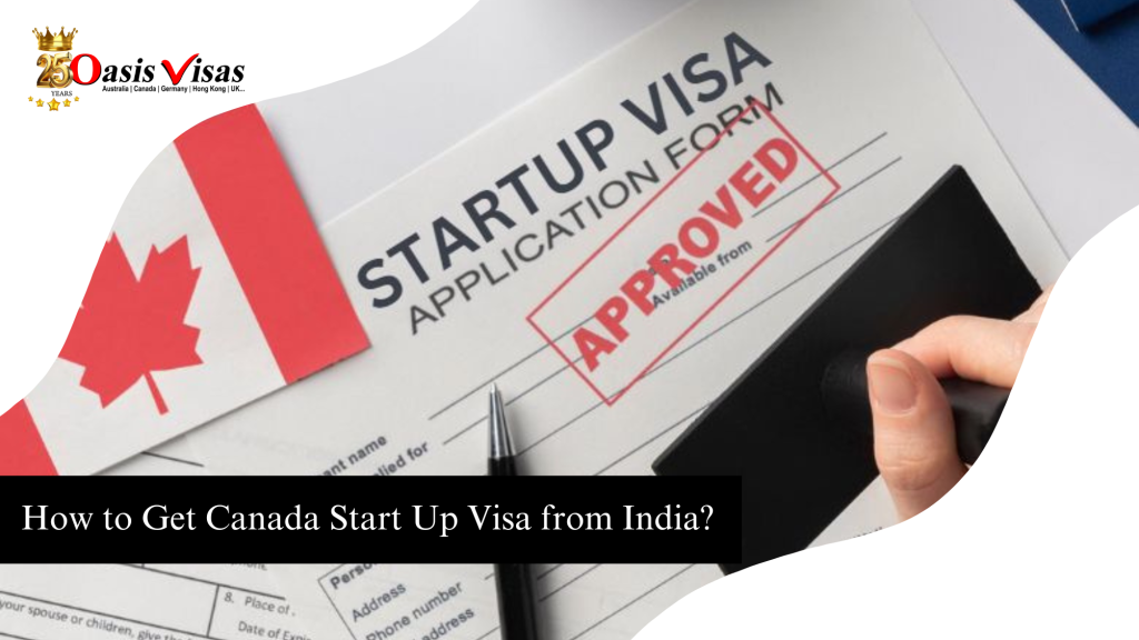 How to Get Canada Start Up Visa from India?