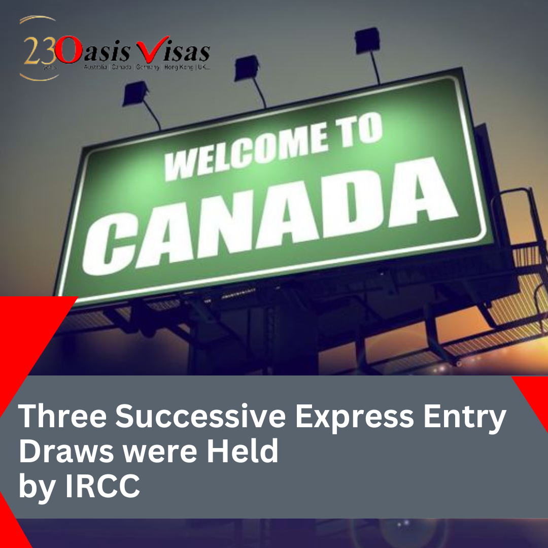 Three Successive Express Entry Draws were Held by IRCC