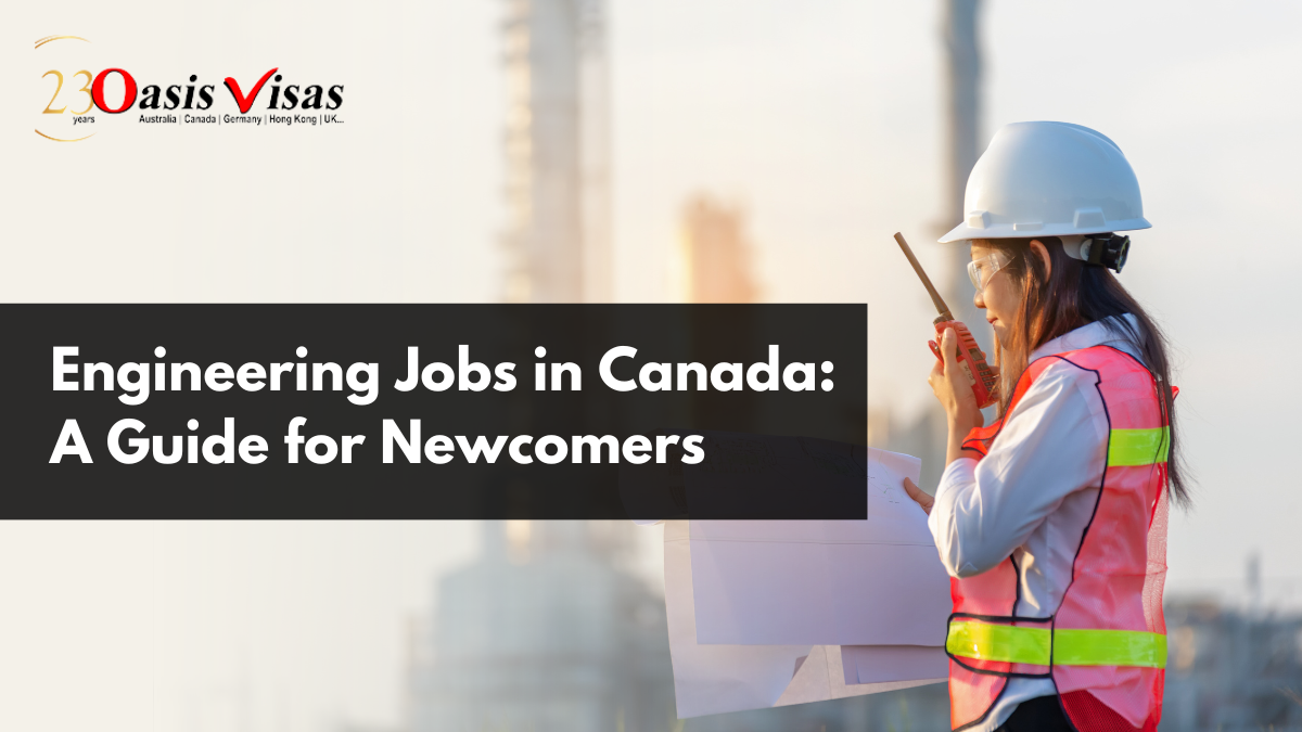Engineering Jobs in Canada: A Guide for Newcomers