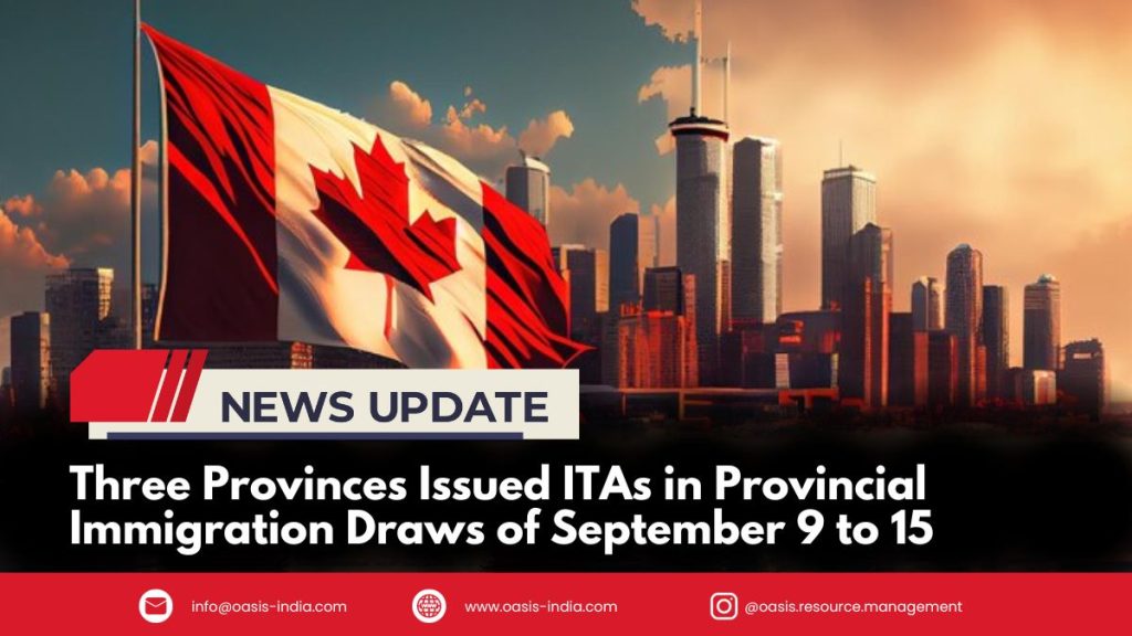 Three Provinces Issued ITAs in Provincial Immigration Draws of September 9 to 15