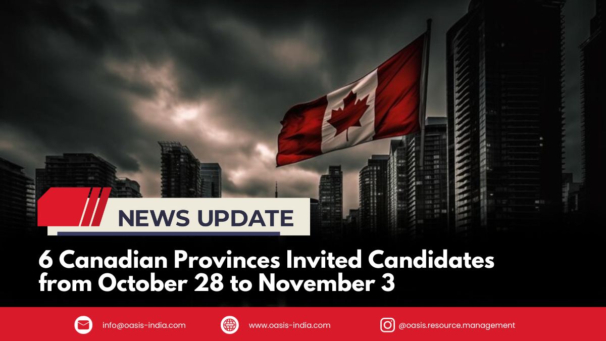 6 Canadian Provinces Invited Candidates from October 28 to November 3