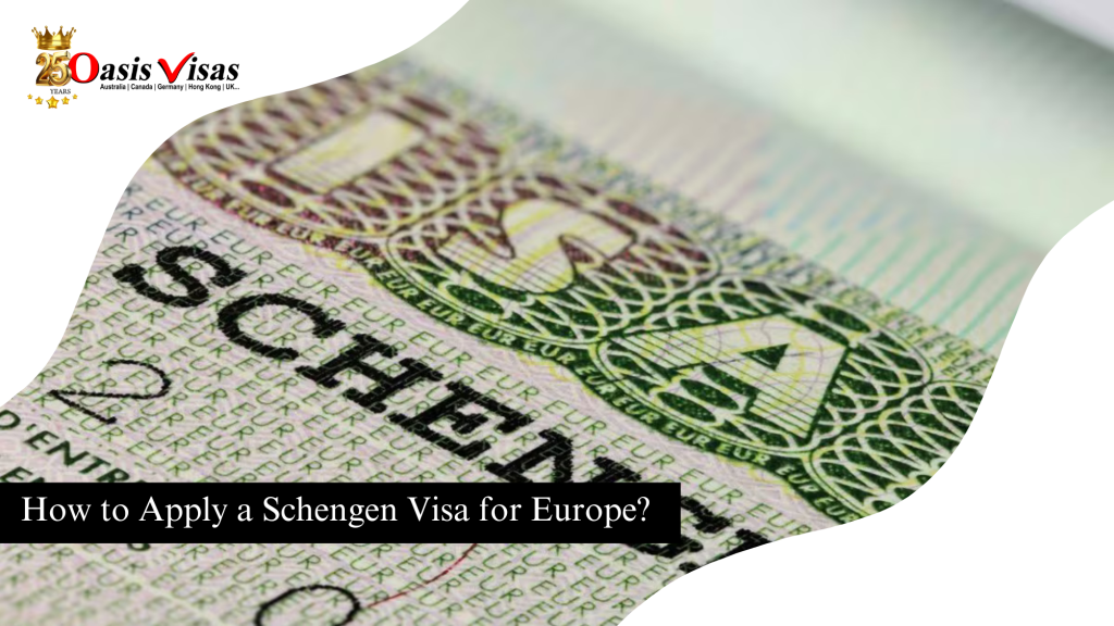 How to Apply a Schengen Visa for Europe?