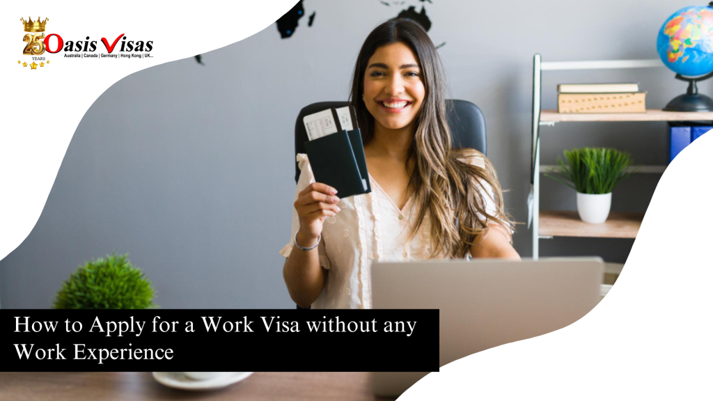 Apply for a Work Visa without any Work Experience