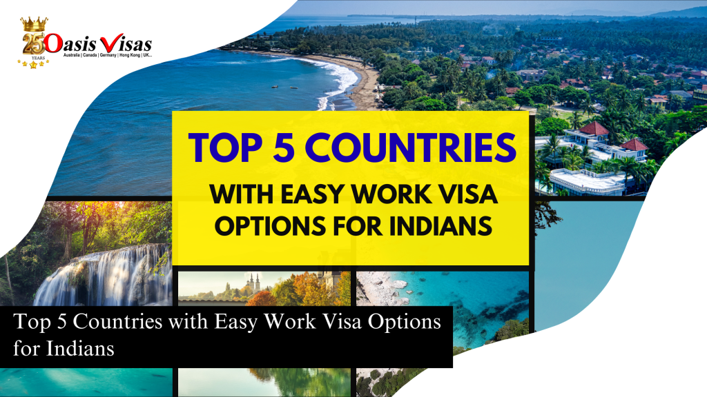 Top 5 Countries with Easy Work Visa Options for Indians