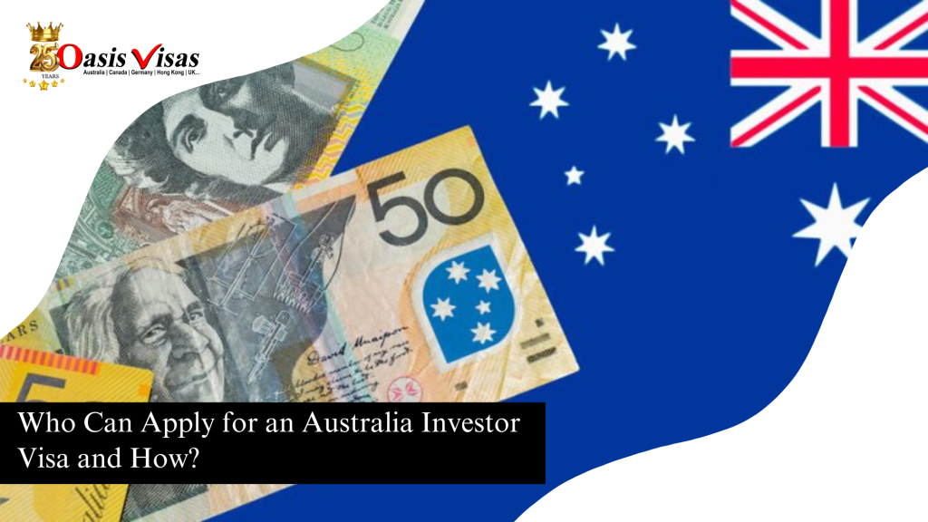 Who Can Apply for an Australia Investor Visa and How?