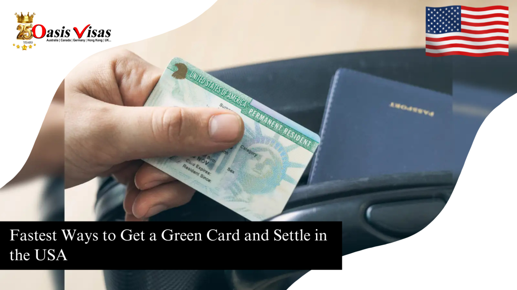 Fastest Ways to Get a Green Card and Settle in the USA