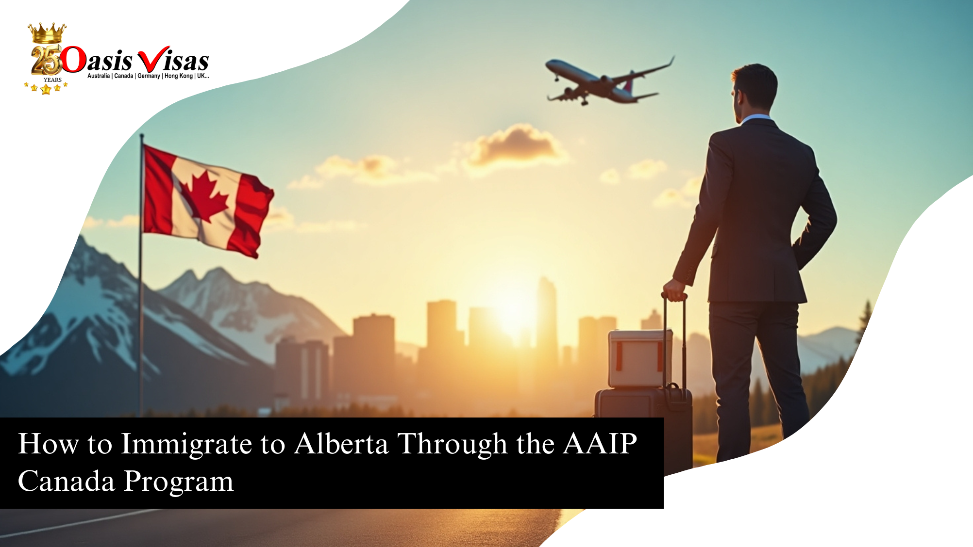 How to Immigrate to Alberta Through the AAIP Canada Program