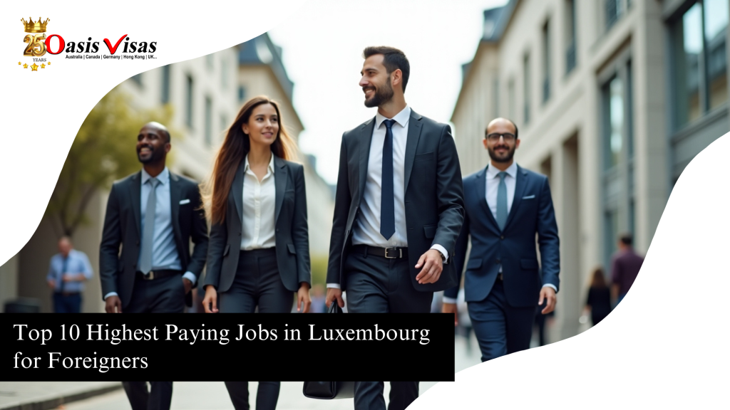 Top 10 Highest Paying Jobs in Luxembourg for Foreigners