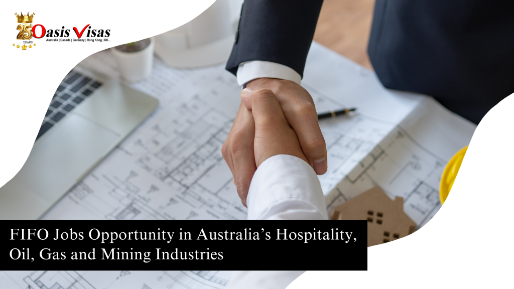 FIFO Jobs Opportunity in Australia’s Hospitality, Oil, Gas and Mining Industries