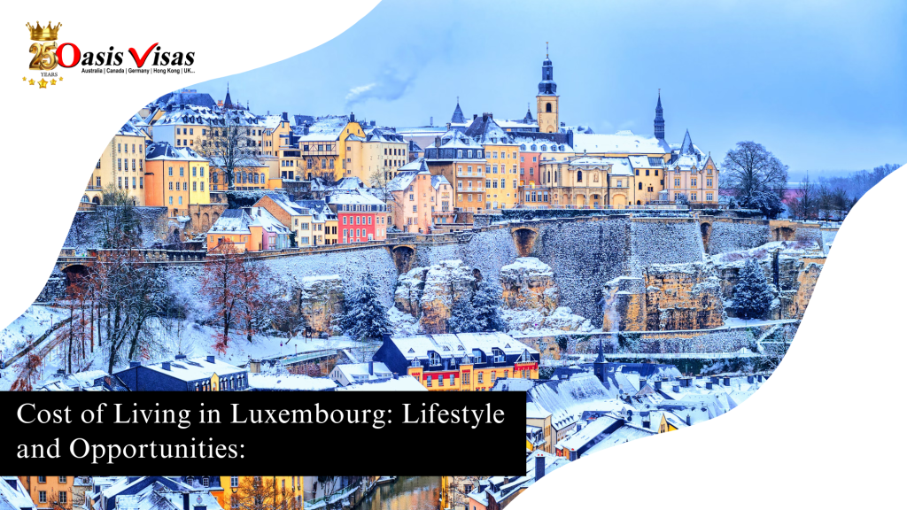 Cost of Living in Luxembourg: Lifestyle and Opportunities