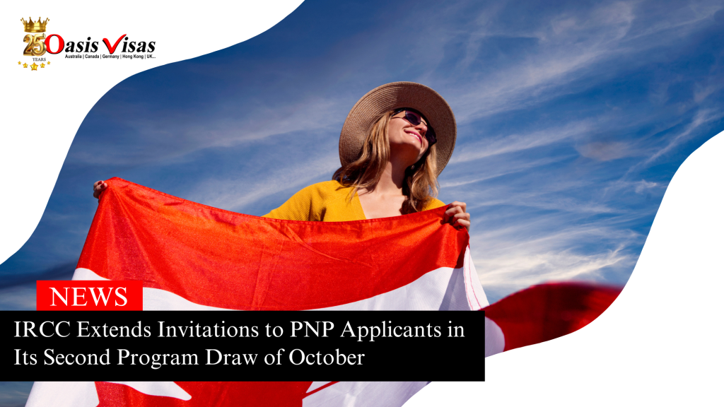 IRCC Extends Invitations to PNP Applicants in Its Second Program Draw of October