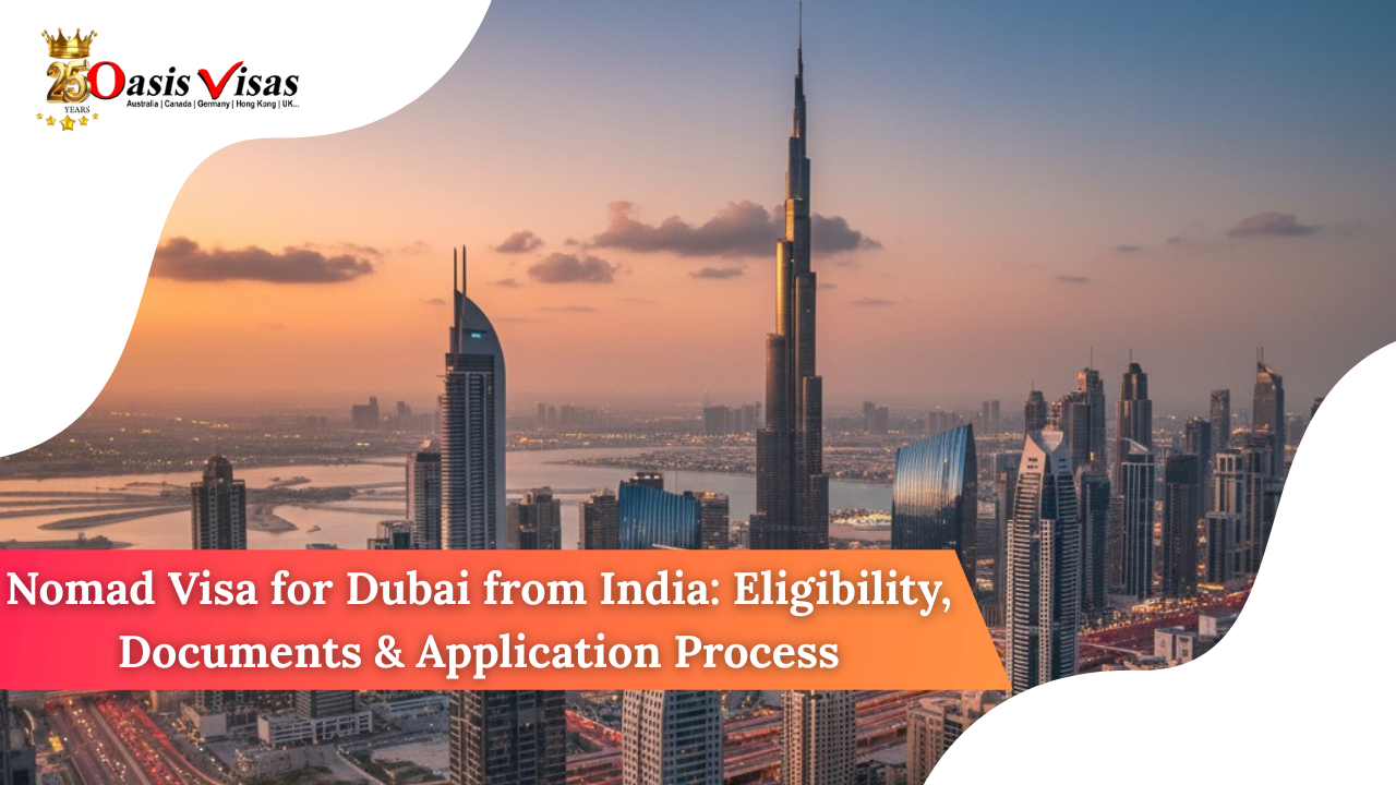 Nomad Visa for Dubai from India: Eligibility, Documents & Application Process