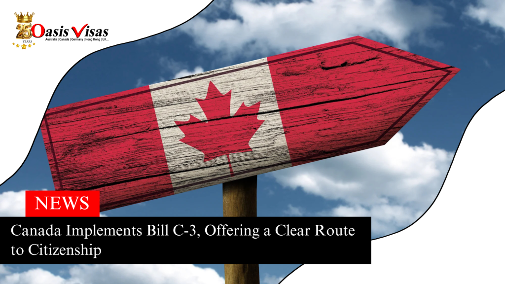 Canada Implements Bill C-3, Offering a Clear Route to Citizenship