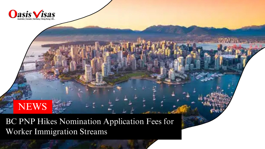 BC PNP Hikes Nomination Application Fees for Worker Immigration Streams