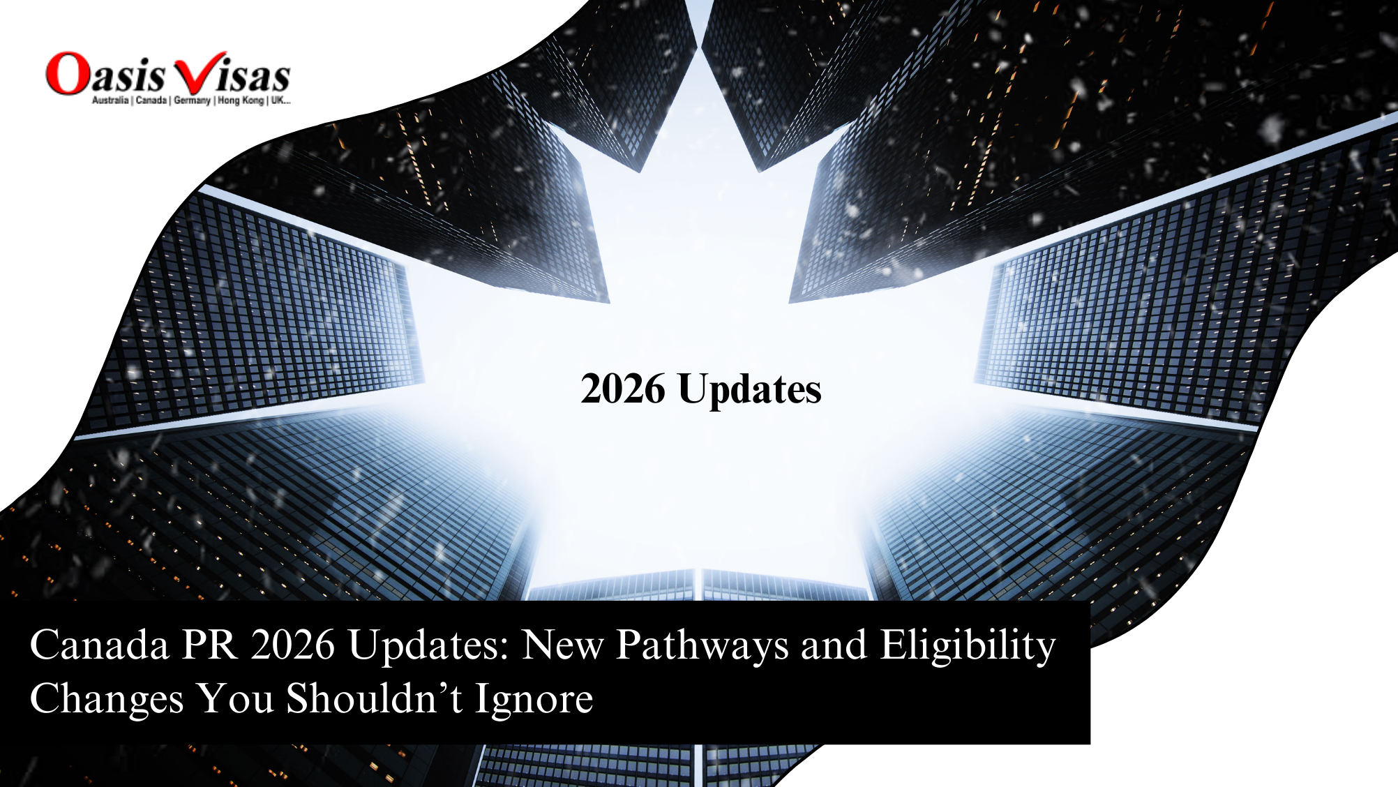 Canada PR 2026 Updates: New Pathways and Eligibility Changes You Shouldn’t Ignore