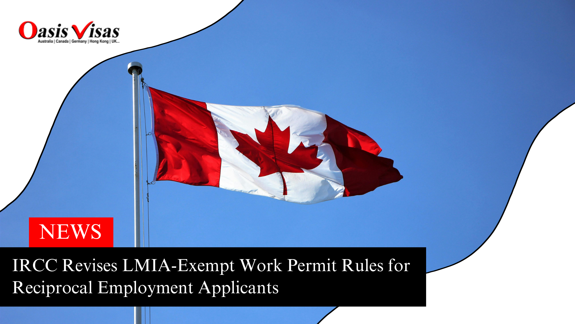 IRCC Revises LMIA-Exempt Work Permit Rules for Reciprocal Employment Applicants