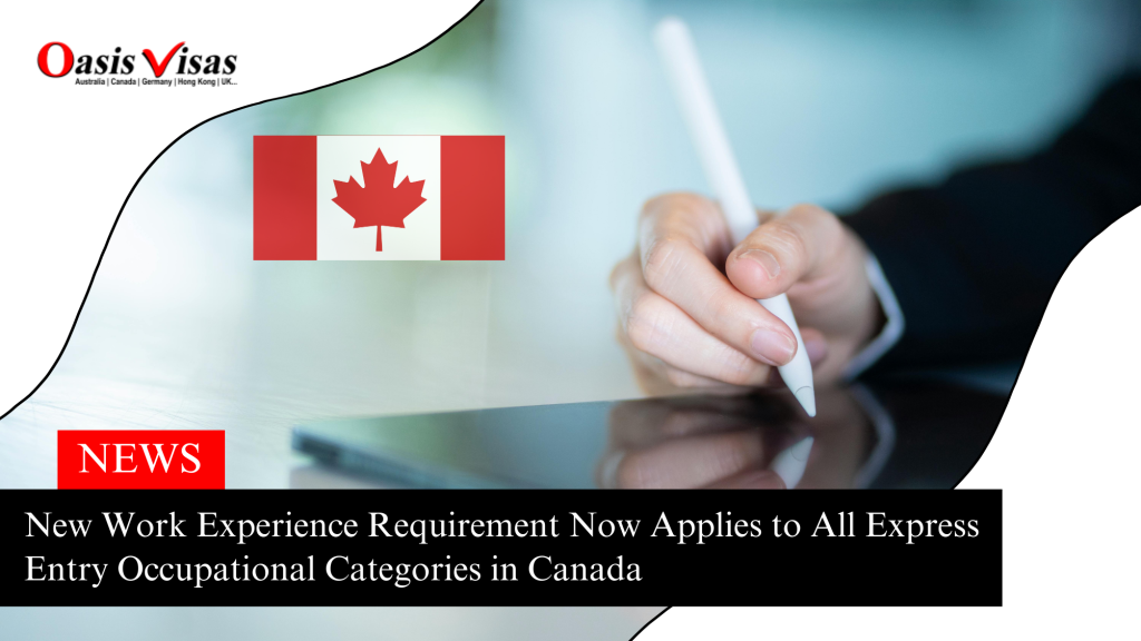 New Work Experience Requirement Now Applies to All Express Entry Occupational Categories in Canada