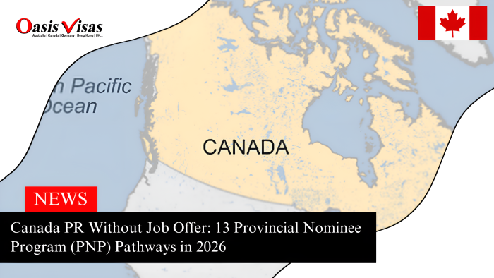 Canada PR Without Job Offer: 13 Provincial Nominee Program (PNP) Pathways in 2026 1 Canada PR Without Job Offer: 13 Provincial Nominee Program (PNP) Pathways in 2026