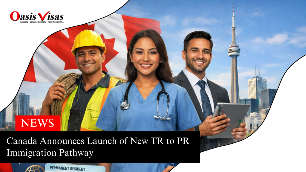 Canada Announces Launch of New TR to PR Immigration Pathway
