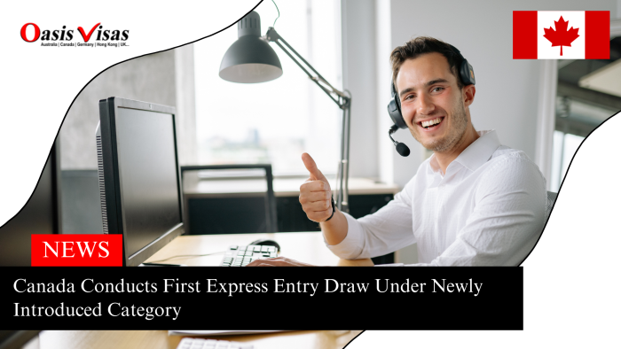Canada Conducts First Express Entry Draw Under Newly Introduced Category