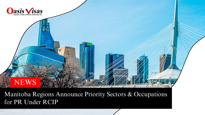 Manitoba Regions Announce Priority Sectors & Occupations for PR Under RCIP 2 Manitoba Regions Announce Priority Sectors & Occupations for PR Under RCIP