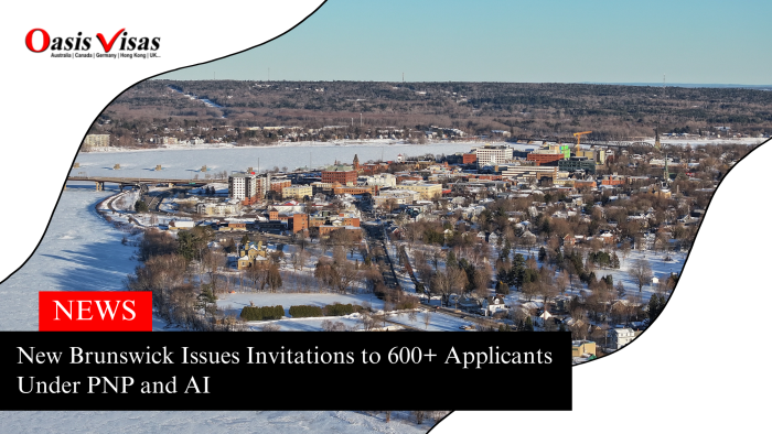 New Brunswick Issues Invitations to 600+ Applicants Under PNP and AIP 1 New Brunswick Issues Invitations to 600+ Applicants Under PNP and AIP