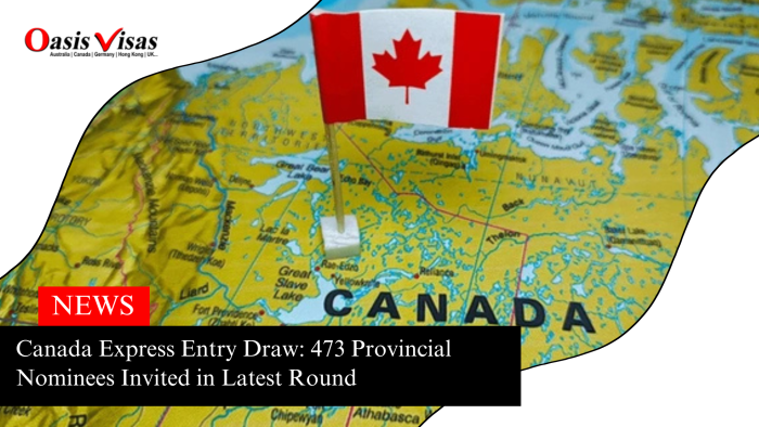 Canada Express Entry Draw: 473 Provincial Nominees Invited in Latest Round