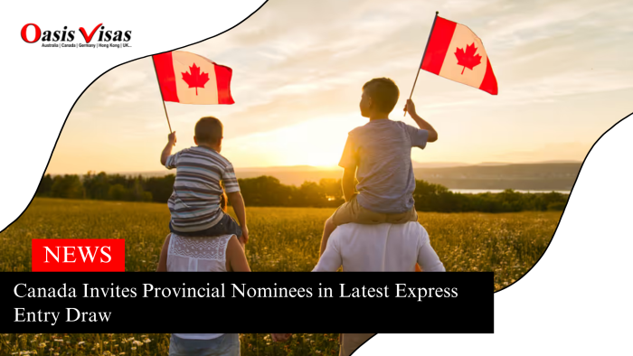 Canada Invites Provincial Nominees in Latest Express Entry Draw