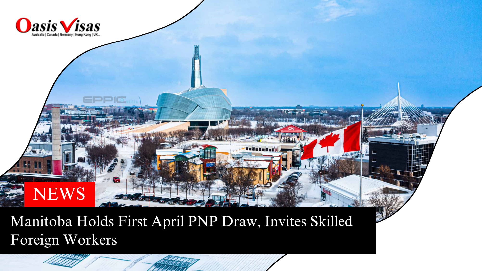 Manitoba Holds First April PNP Draw, Invites Skilled Foreign Workers