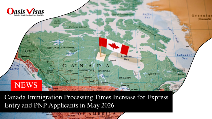 Canada Immigration Processing Times Increase for Express Entry and PNP Applicants in May 2026