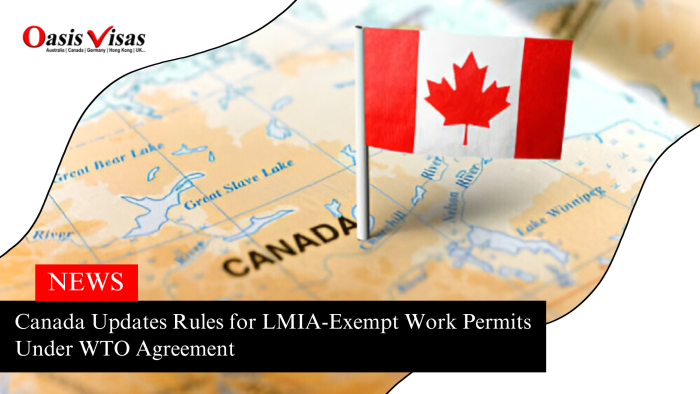 Canada Updates Rules for LMIA-Exempt Work Permits Under WTO Agreement