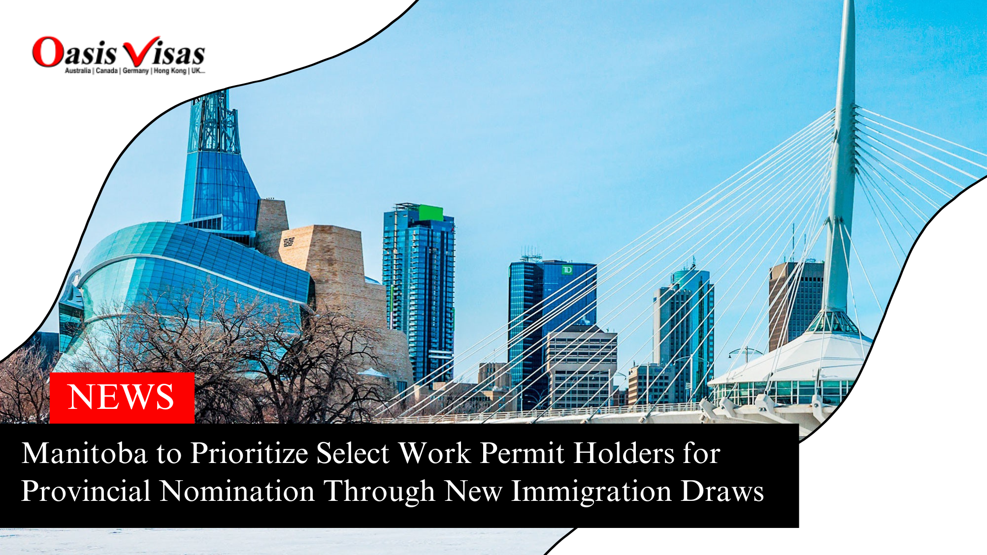 Manitoba to Prioritize Select Work Permit Holders for Provincial Nomination Through New Immigration Draws